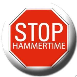  STOP HAMMERTIME Pinback Button 1.25 Pin / Badge Hammer 