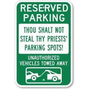 Reserved Parking   Thou Shalt Not Steal Thy Priests Parking Spots 