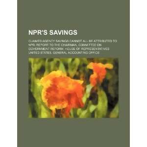  NPRs savings claimed agency savings cannot all be 