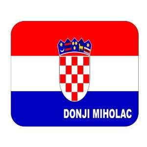  Croatia [Hrvatska], Donji Miholac Mouse Pad Everything 