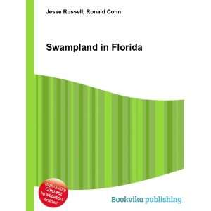 Swampland in Florida Ronald Cohn Jesse Russell  Books