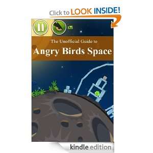 The Unofficial Guide to the Angry Birds Space Walkthrough, Tips, and 