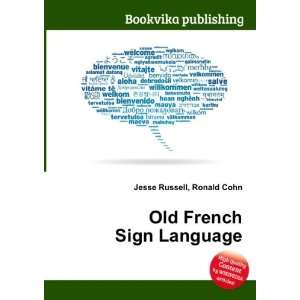  Old French Sign Language Ronald Cohn Jesse Russell Books