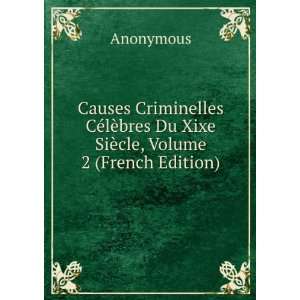  Causes Criminelles CÃ©lÃ¨bres Du Xixe SiÃ¨cle 