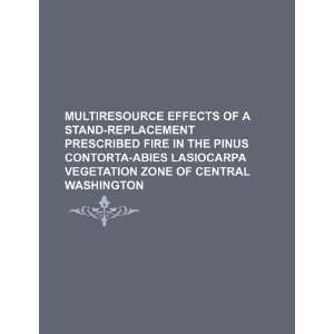  Multiresource effects of a stand replacement prescribed 