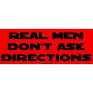  Real Men Dont Ask Directions MINIATURE Sticker 