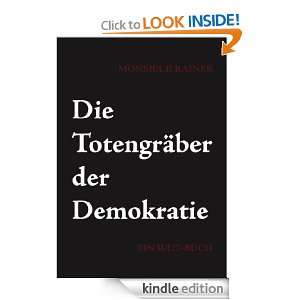 Die Totengräber der Demokratie Ein Wut Buch (German Edition 