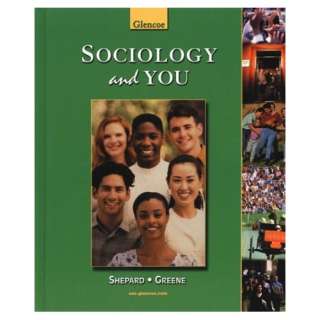  Sociology and You (9780078285769) Jon M. Shepard, Robert 