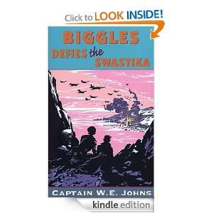 Biggles Defies the Swastika W E Johns  Kindle Store