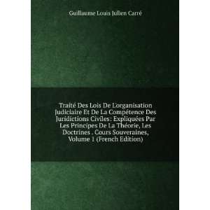   , Volume 1 (French Edition) Guillaume Louis Julien CarrÃ© Books