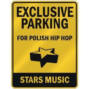    FOR POLISH HIP HOP STARS  PARKING SIGN MUSIC