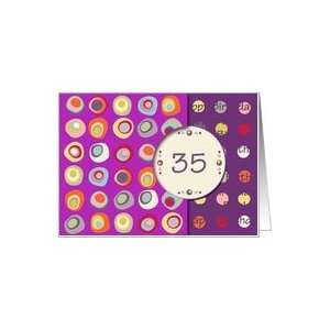  Happy Birthday 35 Years Old, Mod Dots and Circles Card 