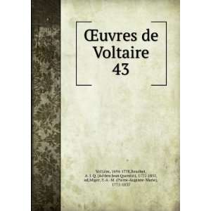  Åuvres de Voltaire. 43 1694 1778,Beuchot, A. J. Q. (Adrien 