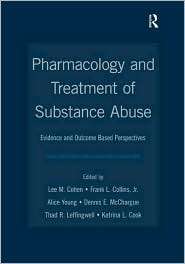 Pharmacology and Treatment of Substance Abuse Evidence and Outcome 