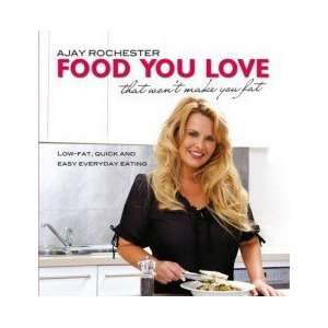    Food You Love That Won’t Make You Fat Rochester Ajay Books