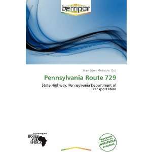   Pennsylvania Route 729 (9786138519874) Alain Sören Mikhayhu Books