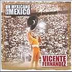 Vicente Fernandez Un Mexicano En La Mexico Vicente Fernandez CD