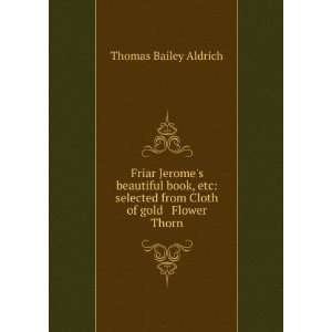    Friar Jeromes beautiful book Thomas Bailey Aldrich Books