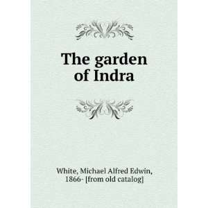   of Indra Michael Alfred Edwin, 1866  [from old catalog] White Books