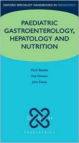 Paediatric gastroenterology, hepatology and nutrition, (0198569866 