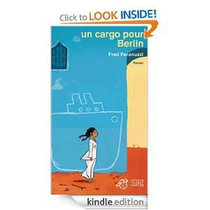 Un cargo pour Berlin (Romans) (French Edition) Fred Paronuzzi  