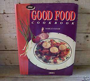 The Good Food Cookbook by Margo Oliver 1993 HC DJ 9782894293799  
