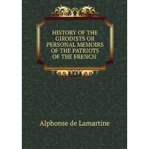   THE PATRIOTS OF THE FRENCH . Alphonse de Lamartine  Books