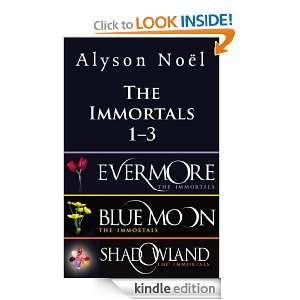 The Immortals 1 3 Alyson Noël  Kindle Store