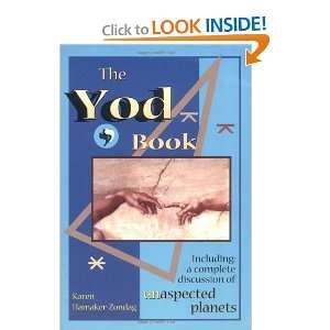 The Yod Book Including a Complete Discussion of Unaspected Planets 