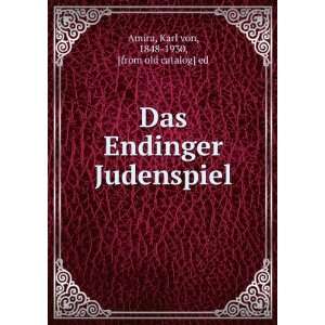   Judenspiel Karl von, 1848 1930, [from old catalog] ed Amira Books