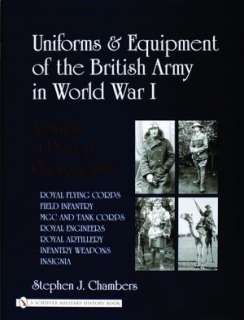 Uniforms and Equipment of the British Army in World War I A Study in 