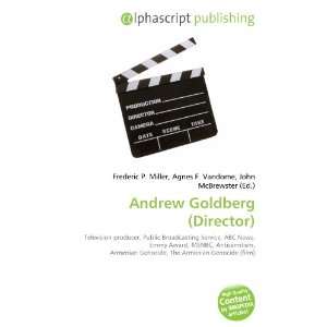  Andrew Goldberg (Director) (9786132729415) Books