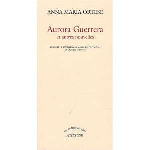    Aurora Guerrera  Et autres nouvelles Anna Maria Ortese Books