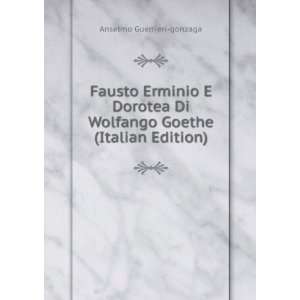   Di Wolfango Goethe (Italian Edition) Anselmo Guerrieri gonzaga Books