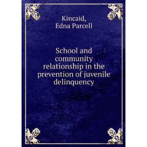   of juvenile delinquency Edna Parcell Kincaid  Books