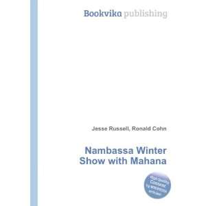  Nambassa Winter Show with Mahana Ronald Cohn Jesse 