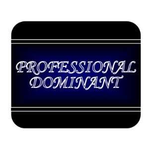  Job Occupation   Professional dominant Mouse Pad 