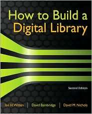 How to Build a Digital Library, (0123748577), Ian H. Witten, Textbooks 