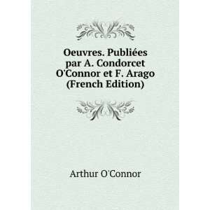   Connor et F. Arago (French Edition) Arthur OConnor Books