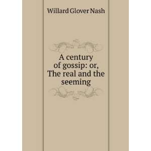   of gossip or, The real and the seeming Willard Glover Nash Books