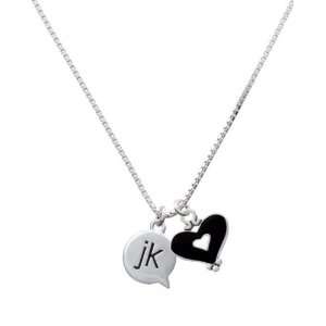  jk   Just Kidding   Text Chat and Black Heart Charm 