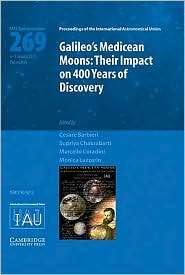 Galileos Medicean Moons (IAU S269) Their Impact on 400 Years of 