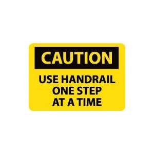   CAUTION Use Handrail One Step At A Time Safety Sign