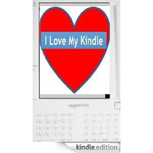 Love My Kindle [Kindle Edition]