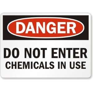  Danger Do Not Enter Chemicals In Use Laminated Vinyl Sign 