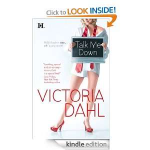 Talk Me Down Victoria Dahl  Kindle Store