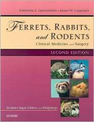 Ferrets, Rabbits and Rodents Clinical Medicine and Surgery 