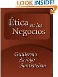 Ética aplicada a los negocios (Spanish Edition)