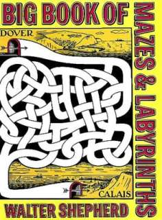   Big Book of Mazes and Labyrinths by Walter Shepherd 