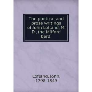   of John Lofland, M. D., the Milford bard  John Lofland Books
